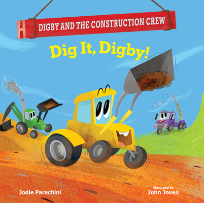 Dig It, Digby! By Jodie Parachini, John Joven (Illustrator) Cover Image