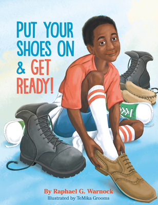 Put Your Shoes On & Get Ready! By Raphael G. Warnock, Temika Grooms (Illustrator) Cover Image
