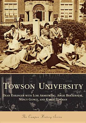 Cover for Towson University (Campus History)