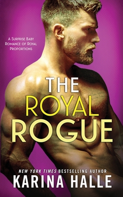 The Royal Rogue: A Surprise Baby Romance Cover Image