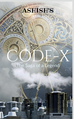 Code-X: The saga of a legend By Neelam Dhatwalia Cover Image