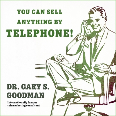 You Can Sell Anything by Telephone! Lib/E: Updated and Expanded Audio Edition Cover Image