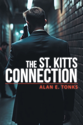 The St. Kitts Connection By Alan E. Tonks Cover Image