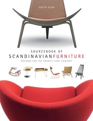 Sourcebook of Scandinavian Furniture: Designs for the Twenty-First Century By Judith Gura Cover Image