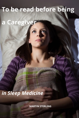 To be read before being a Caregiver in Sleep Medicine Cover Image