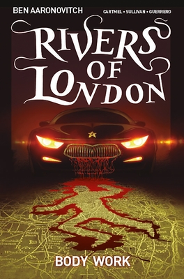 Rivers Of London Vol. 1: Body Work (Graphic Novel) By Ben Aaronovitch, Andrew Cartmel, Lee Sullivan (Illustrator) Cover Image