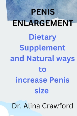 Penis Enlargement Dietary Supplement and Natural ways to increase