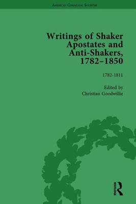 Writings of Shaker Apostates and Anti-Shakers, 1782-1850 Vol 1 By Christian Goodwillie Cover Image