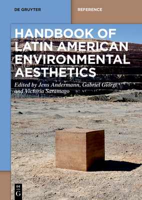 Handbook of Latin American Environmental Aesthetics (de Gruyter Handbook)