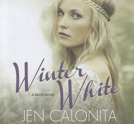 Winter White (Belles #2) By Jen Calonita, Julia Whelan (Read by) Cover Image
