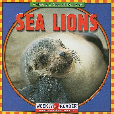 Sea Lions (Animals I See at the Zoo)