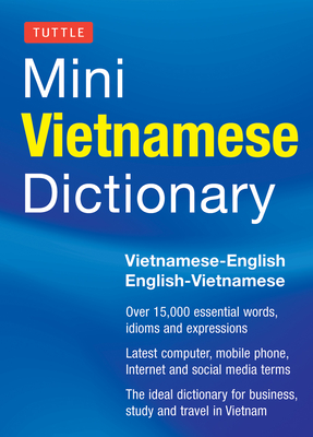 Tuttle Mini Vietnamese Dictionary: Vietnamese-English/English-Vietnamese Dictionary (Tuttle Mini Dictionary) Cover Image