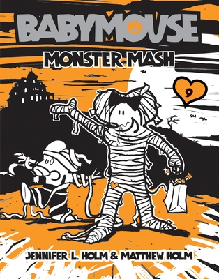 Babymouse #9: Monster Mash Cover Image