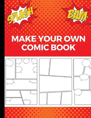 Cover for Make Your Own Comic Book: Art and Drawing Comic Strips, Great Gift for Creative Kids - Red