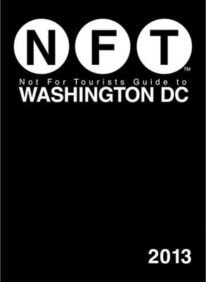 Not For Tourists Guide to Washington DC 2013 Cover Image