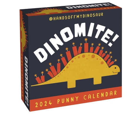A HandsOffMyDinosaur 2024 Punny Day-to-Day Calendar: Dinomite! By Teo Zirinis Cover Image