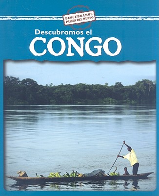 Descubramos el Congo = Looking at the Congo By Kathleen Pohl Cover Image