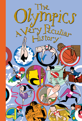 The Olympics: A Very Peculiar History(tm) By David Arscott Cover Image