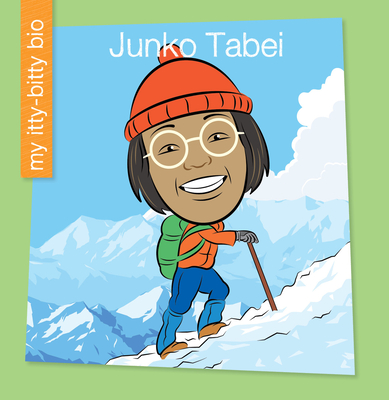 Junko Tabei (My Early Library: My Itty-Bitty Bio)