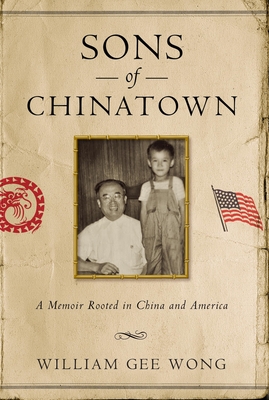 Sons of Chinatown: A Memoir Rooted in China and America Cover Image