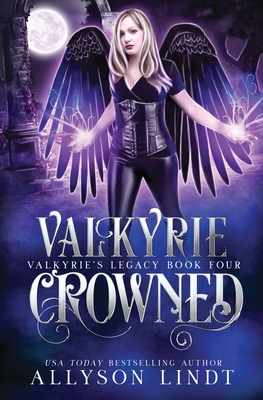 Valkyrie Crowned By Allyson Lindt Cover Image
