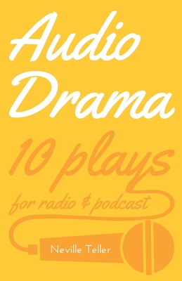 Audio Drama: 10 plays for radio & podcast Cover Image