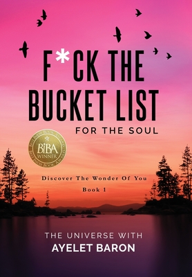 Cover for F*ck the Bucket List for the Soul