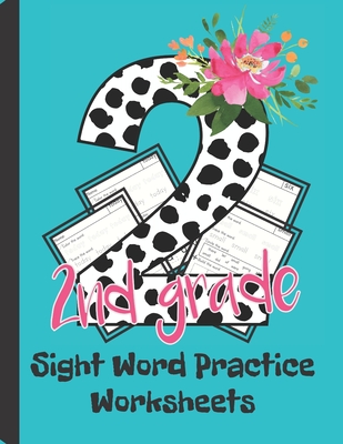 Second Grade Sight Word Practice Worksheet: Cute And Fun Filled Workbook Pack Contains 45 Words To Practice And Learn Essential Skills Cover Image