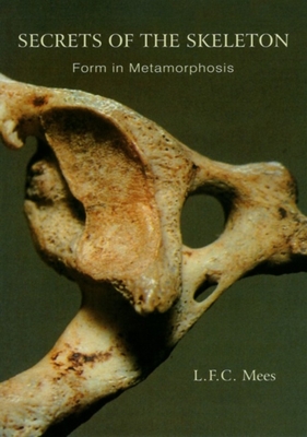 Secrets of the Skeleton: Form in Metamorphosis Cover Image