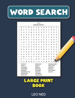 Word Search Large Print Book: Word Search for Seniors Large Print word search book for adult with a huge supply of puzzles including solutions By Leo Ned Cover Image