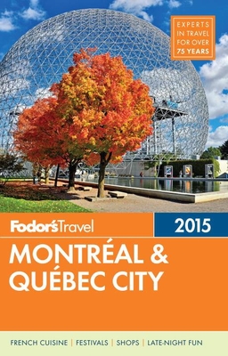 Fodor's Montreal & Quebec City 2015 Cover Image