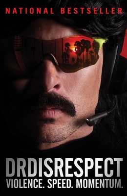 Violence. Speed. Momentum. By Dr Disrespect Cover Image