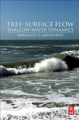 Free-Surface Flow:: Shallow Water Dynamics Cover Image