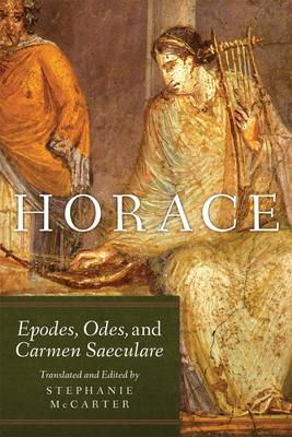 Horace: Epodes, Odes, and Carmen Saeculare Volume 60 (Oklahoma Classical Culture #60)