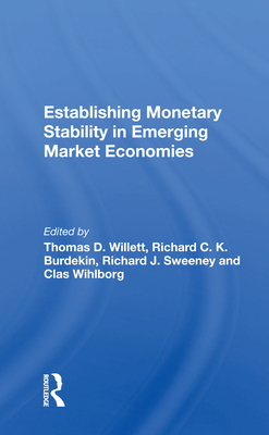 Establishing Monetary Stability in Emerging Market Economies By Thomas D. Willett (Editor) Cover Image