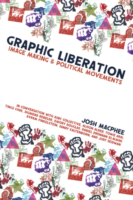 Graphic Liberation: Image Making and Political Movements Cover Image