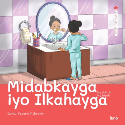 Midabkayga iyo Ilkahayga: My Skin & My Teeth (English and Somali Edition) Cover Image