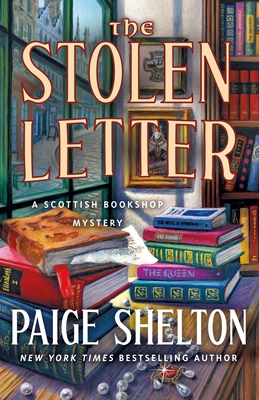 The Stolen Letter: A Scottish Bookshop Mystery By Paige Shelton Cover Image