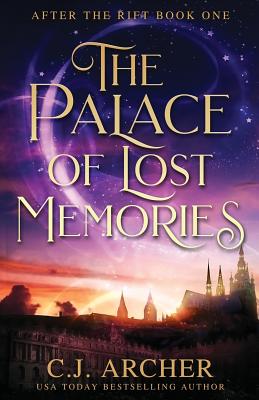 The Palace of Lost Memories By C. J. Archer Cover Image