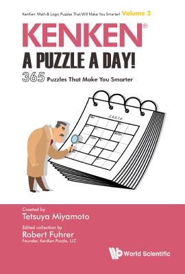 Kenken: A Puzzle a Day!: 365 Puzzles That Make You Smarter Cover Image