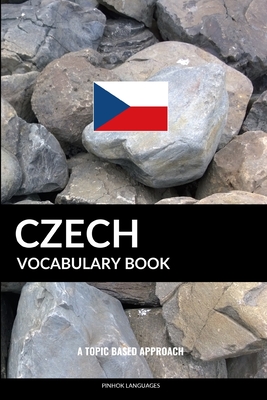 Czech Vocabulary Book: A Topic Based Approach Cover Image