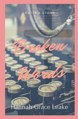 Broken Words: Emily's Story (The Missing Pieces #2)