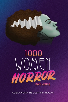 1000 Women In Horror, 1895-2018 (hardback) Cover Image