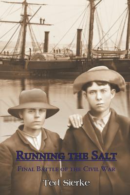 Running the Salt: Final Battle of the Civil War Cover Image