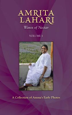 Amrita Lahari: Waves Of Nectar Volume 1 By M. a. Center, Amma (Other), Sri Mata Amritanandamayi Devi Cover Image
