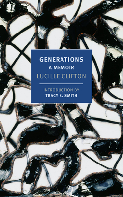 Generations: A Memoir By Lucille Clifton, Tracy K. Smith (Introduction by) Cover Image