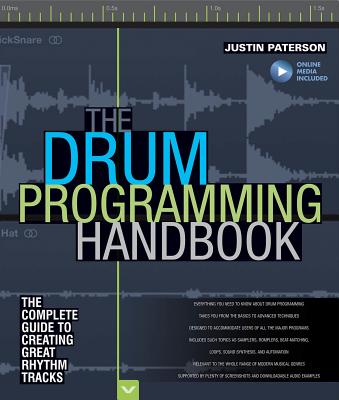 The Drum Programming Handbook: The Complete Guide to Creating Great Rhythm Tracks By Justin Paterson Cover Image