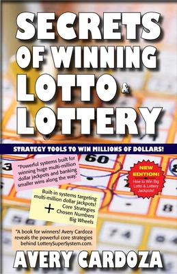 Secrets of Winning Lotto & Lottery By Avery Cardoza Cover Image