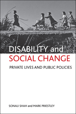 Disability and social change: Private lives and public policies