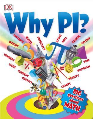 Why Pi?: Big Questions About Math By Johnny Ball Cover Image
